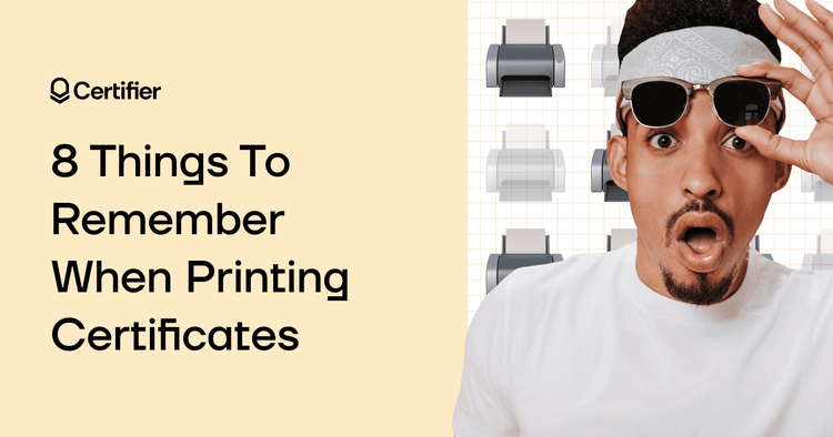 8 Considerations to Keep in Mind When You Print Certificates cover image 8 Considerations to Keep in Mind When You Print Certificates cover image
